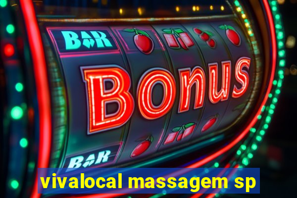 vivalocal massagem sp